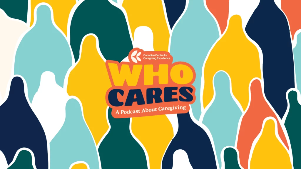 Colourful people-shapes stand side by side, with the logo of the Who Cares podcast superimposed on top.